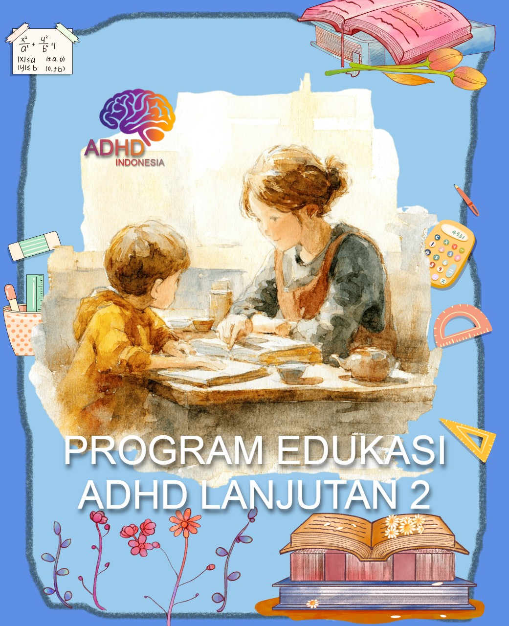 Program ADHD Indonesia Kabupaten Bojonegoro Edukasi Lanjutan Tahap 2 untuk Orang Tua